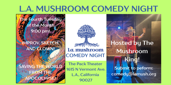 The Mushroom King Comedy Night at the PACK Theater